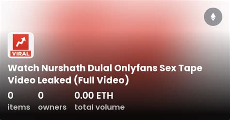 nurshath dulal nudes|Nurshath Dulal Nude Onlyfans Video Leaked!